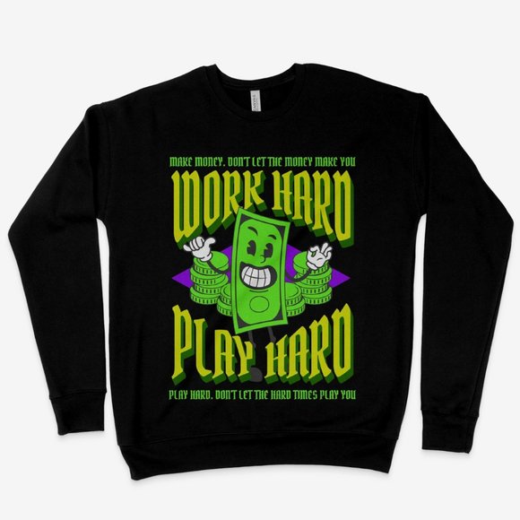Work Hard Play Hard Sweatshirt - Picture 1 of 2
